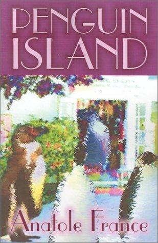 Anatole France: Penguin Island (Paperback, 2002, Borgo Press)