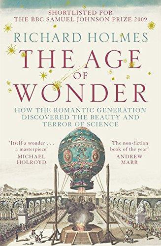 Richard Holmes: The Age of Wonder : How the Romantic Generation Discovered the Beauty and Terror of Science (2009)