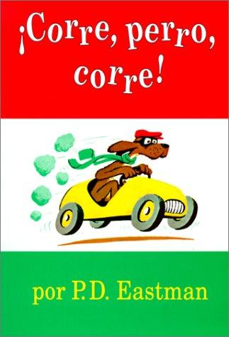 P. D. Eastman: Corre, Perro, Corre (Spanish language, 2001, Tandem Library)