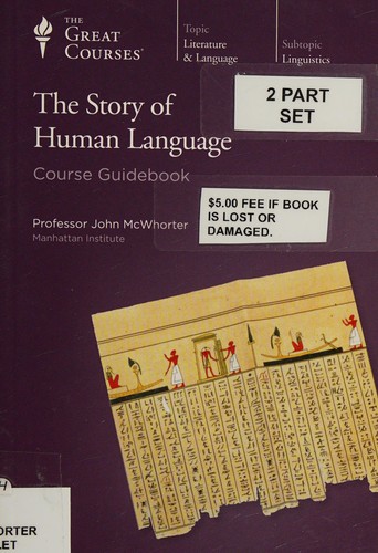 The Story of Human Language (Teaching Company/The Great Courses) (AudiobookFormat, 2004, The Teaching Company)