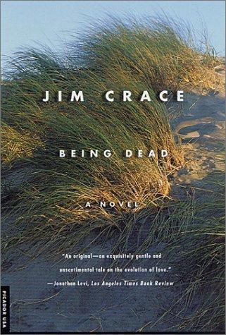 Jim Crace: Being dead (2001, Picador)