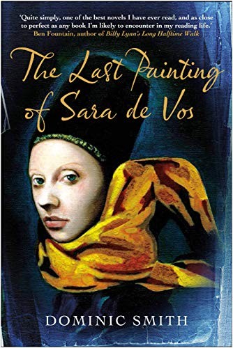 Dominic Smith: The Last Painting of Sara de Vos (Hardcover, 2012, Allen & Unwin)