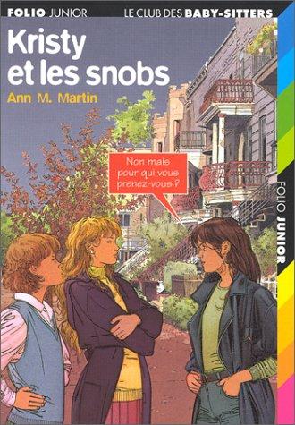 Ann M. Martin: Kristy et les snobs (Paperback, French language, Gallimard)