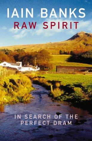 Iain M. Banks: Raw Spirit (Paperback, 2004, ARROW (RAND))