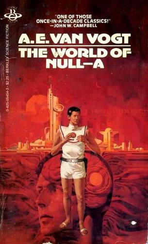 A. E. van Vogt: The World of Null-A (Paperback, 1982, Berkley Publishing Corp.)