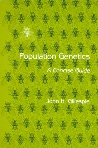 John H. Gillespie: Population Genetics (Paperback, 1997, The Johns Hopkins University Press)