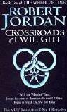 Robert Jordan: Crossroads of Twilight (Wheel of Time) (Paperback, 2003, Orbit)
