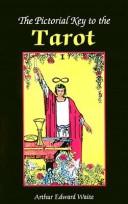 Arthur Edward Waite: The pictorial key to the Tarot. (2001, U.S. Games Systems)