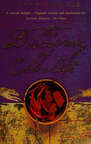 James Runcie: The discovery of chocolate (2002, HarperCollins)