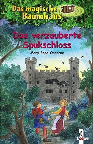 Mary Pope Osborne: Das Verzauberte Spukschloss (German Edition) (Hardcover, 2006, Loewe Verlag)