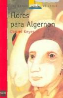 Daniel Keyes, Paz Barroso: Flores Para Algernon/ Flowers for Algernon (El Barco De Vapor / the Steamboat) (Paperback, Spanish language)