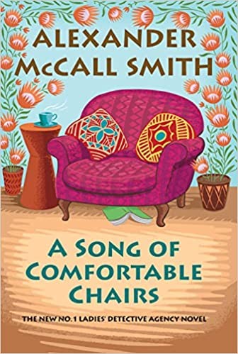 Alexander McCall Smith: Song of Comfortable Chairs (2022, Cengage Gale)