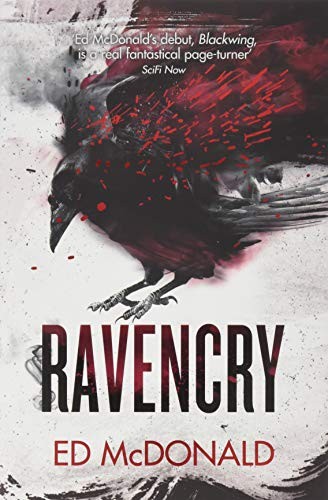 Ed McDonald (author): Ravencry: The Raven's Mark Book Two (2018, Gollancz)