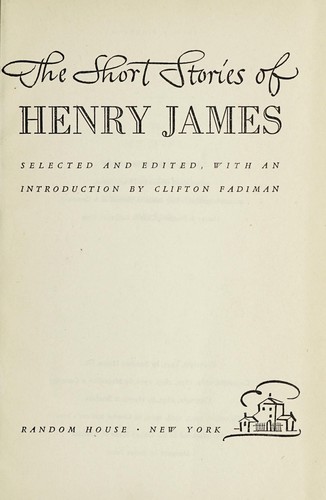 Henry James: The short stories of Henry James (1945, Random House)