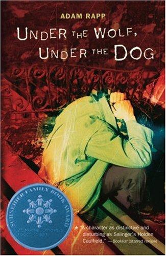 Adam Rapp: Under the Wolf, Under the Dog (Paperback, 2007, Candlewick)