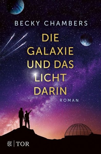 Die Galaxie und das Licht darin (German language, 2022, FISCHER Tor)