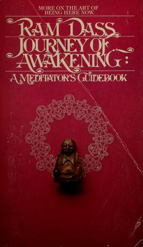 Ram Dass.: Journey of awakening (Paperback, 1978, Bantam Books)