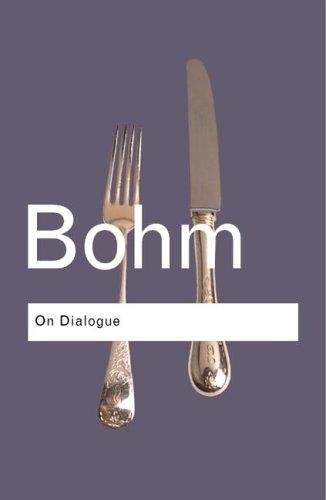 David Bohm: On dialogue (2004, Routledge)
