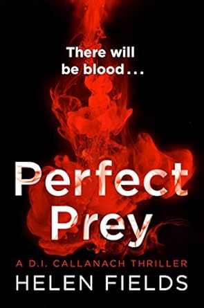 Helen Fields: Perfect Prey