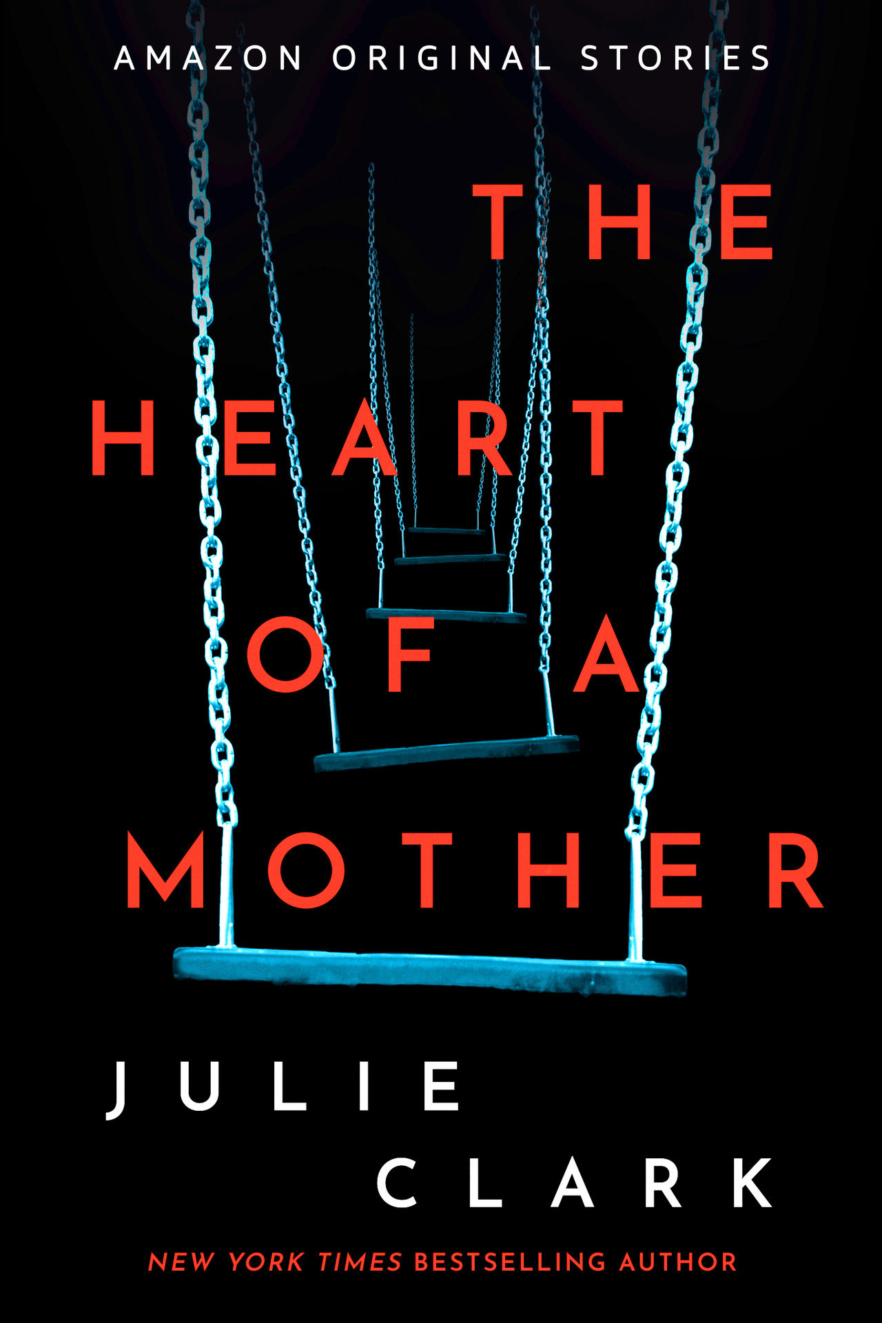 Julie Clark: The Heart of a Mother (EBook, Amazon Original Stories)