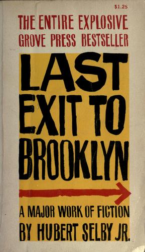 Hubert Selby Jr.: Last exit to Brooklyn (1965, Grove Press)