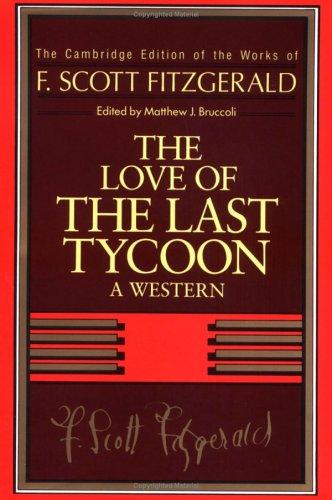 F. Scott Fitzgerald: The love of the last tycoon (1993, Cambridge University Press)