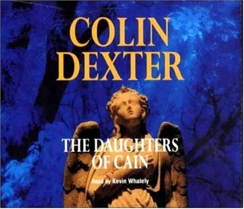 Colin Dexter: The Daughters of Cain (AudiobookFormat, 2001, Macmillan Audio Books)