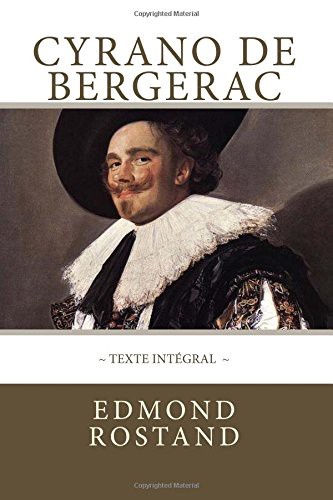 Edmond Rostand, Atlantic Editions: Cyrano de Bergerac, texte intégral (Paperback, 2018, CreateSpace Independent Publishing Platform, Createspace Independent Publishing Platform)