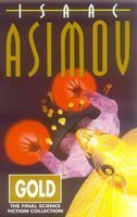 Isaac Asimov: Gold (Paperback, 2008, Harper Collins UK)