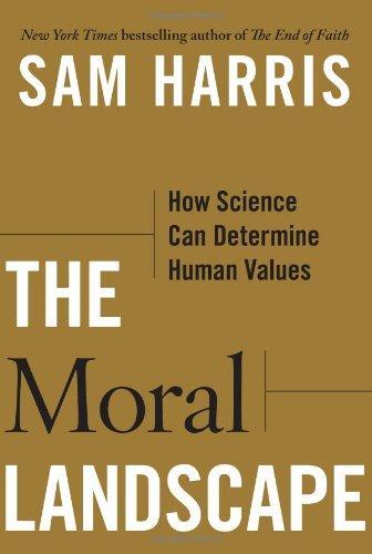 Sam Harris: The Moral Landscape (2010)