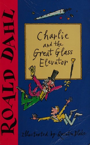 Roald Dahl: Charlie and the great glass elevator (2007, Galaxy)