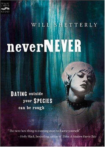 Will Shetterly: Nevernever (2004, Magic Carpet Books)