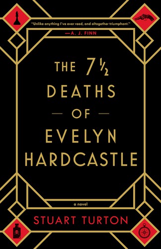 Stuart Turton: The 7 1/2 deaths of Evelyn Hardcastle (2018)