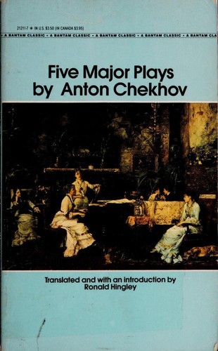 Anton Chekhov: Five major plays by Anton Chekhov (Paperback, 1988, Bantam Books)