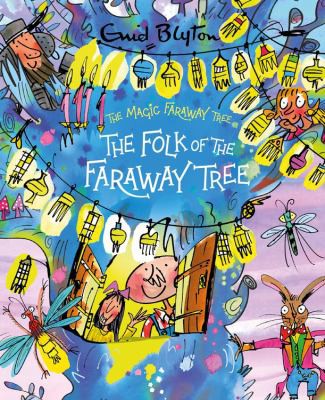 Enid Blyton: Magic Faraway Tree : Folk of the Faraway Tree Deluxe Edition (2021, Hachette Children's Group)