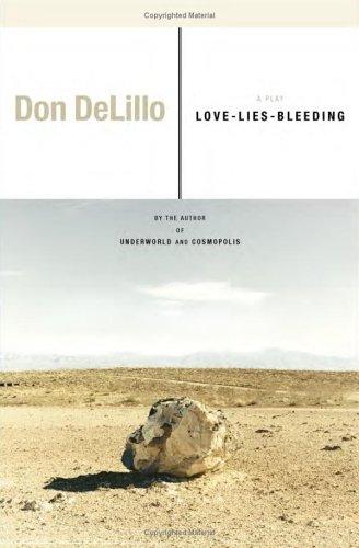 Don DeLillo: Love-lies-bleeding (2005, Scribner)