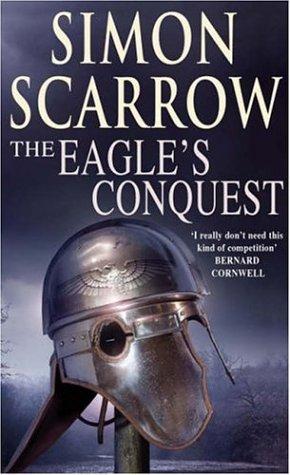 Simon Scarrow: The Eagle's Conquest (Roman Legion 2) (Paperback, 2002, Headline Book Publishing)