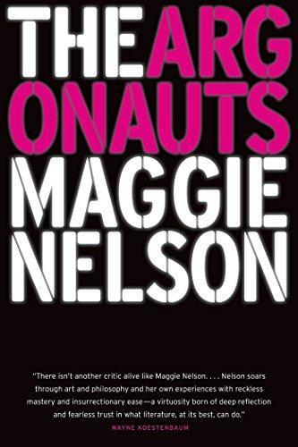 Maggie Nelson: The Argonauts: A Memoir (2015)
