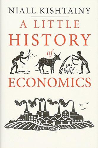 Niall Kishtainy, Niall Kishtainy: A Little History of Economics (2017, Yale University Press)