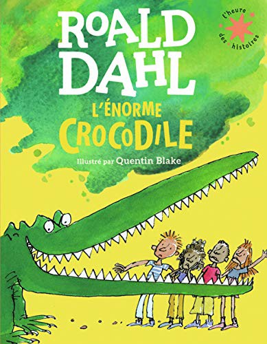 Quentin Blake, Roald Dahl, Patrick Jusserand, Odile George: L'énorme crocodile (Paperback, 2021, GALLIMARD JEUNE)