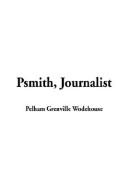 P. G. Wodehouse: Psmith, Journalist (Paperback, IndyPublish.com)