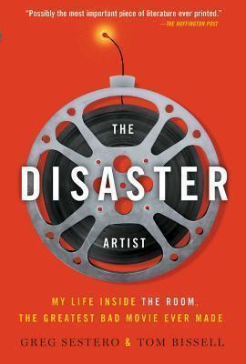 Tom Bissell, Greg Sestero: The Disaster Artist (2014)