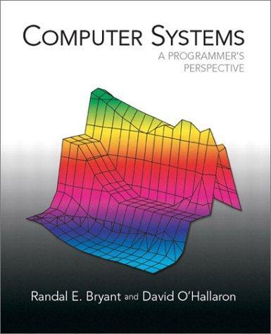 Randal Bryant, David R. O'Hallaron: Computer Systems (2002)