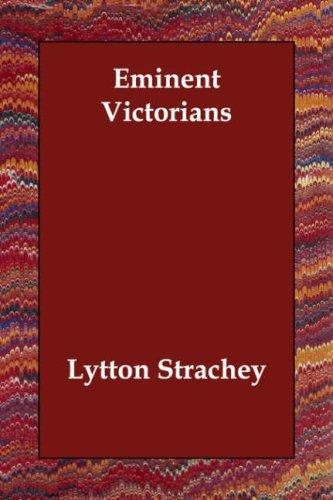 Giles Lytton Strachey: Eminent Victorians (Paperback, 2006, Echo Library)