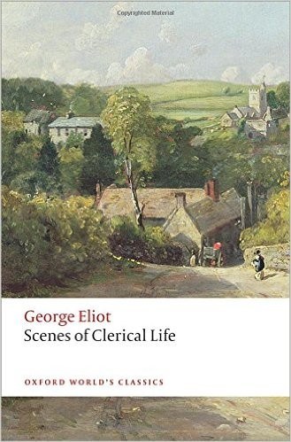 George Eliot: Scenes of Clerical Life (Paperback, 2015, Oxford World's Classics)