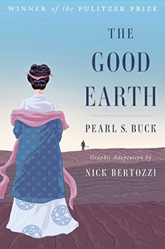Pearl S. Buck, Nick Bertozzi: The Good Earth (Paperback, 2018, Simon & Schuster)