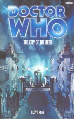 Lloyd Rose: The City of the Dead (Paperback, 2001, BBC Books)