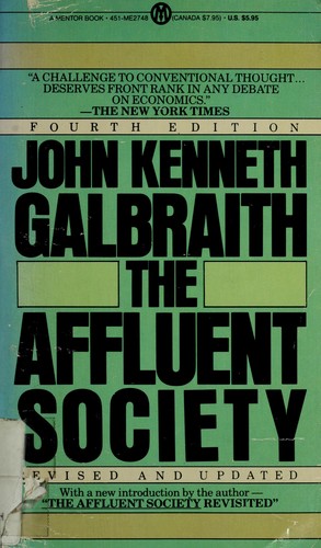 John Kenneth Galbraith: The Affluent Society (1963, Signet)