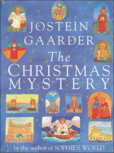 Jostein Gaarder: The Christmas Mystery (Paperback, 2007, Moyer Bell)