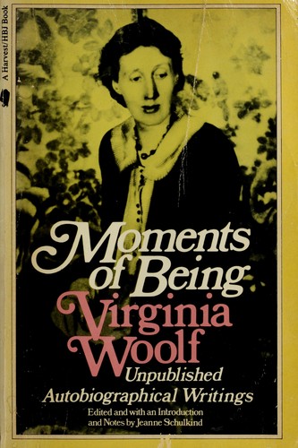 Virginia Woolf: Moments of being (1978, Harcourt Brace Jovanovich)